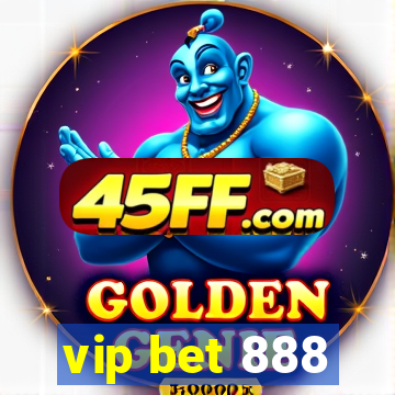 vip bet 888